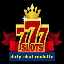 dirty chat roulette